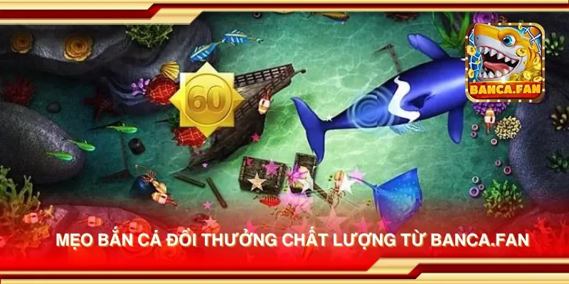 Mẹo bắn cá đổi thưởng chất lượng từ thirdmonkey.tv