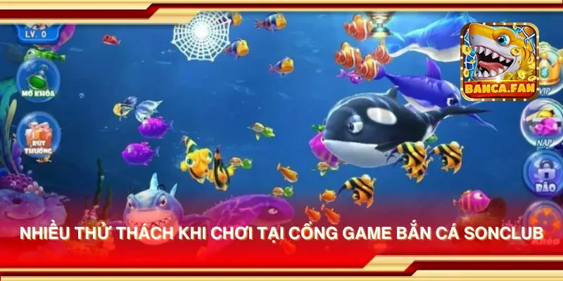 Cổng game bắn cá Sonclub bắn cá dễ dàng, chiến thắng lớn